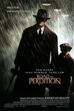 Road to Perdition โร้ด ทู เพอร์ดีชชั่น ดับแค้นจอมคนเพชฌฆาต (2002)